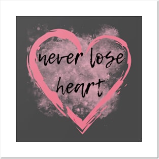 Never lose heart, best wishes Posters and Art